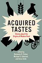 Front cover image for Acquired tastes : stories about the origins of modern food