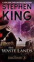 The waste lands Auteur: Stephen King