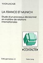 La France et Munich : étude d'un processus décisionnel en matière de relations internationales