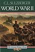 World war II by C  L Sulzberger