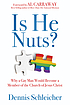 Is he nuts? : why a gay man would join the LDS... by  Dennis Schleicher 