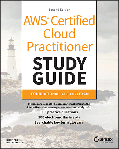 AWS Certified Cloud Practitioner study guide : Foundational (CLF-C02 ...