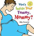 What's inside your tummy, Mommy?