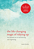The life-changing magic of tidying up : the Japanese... by Marie Kondō