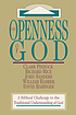 The openness of God : a biblical challenge to... by  Clark H Pinnock 