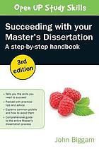 Succeeding with your master's dissertation : a step-by-step handbook.