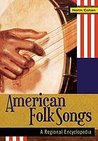 American folk songs : a regional encyclopedia