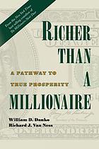 Richer than a millionaire : a pathway to true prosperity