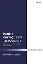 Paul's critique of theocracy : A/theocracy in Corinthians and Galatians