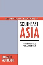 International relations in Southeast Asia : the struggle for autonomy