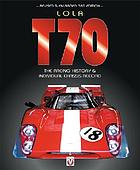 Lola T70 : the racing history & individual chassis record.