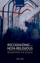 Recognizing the non-religious : reimagining the secular