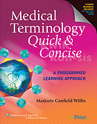 Medical terminology quick & concise : a programmed learning approach