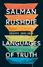 Languages of Truth : Collected Nonfiction 2003-2019.