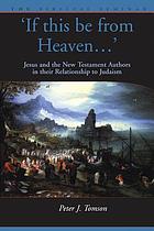 !If this be from heaven.' : Jesus and the New Testament authors in their relationship to judaism. 76