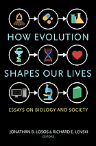 Front cover image for How evolution shapes our lives : essays on biology and society