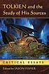 Tolkien and the study of his sources : critical... by  Jason Fisher 