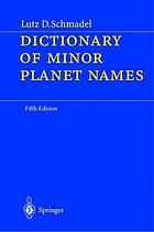Dictionary of minor planet names. [Hauptbd.]