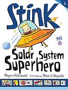 Stink : solar system superhero