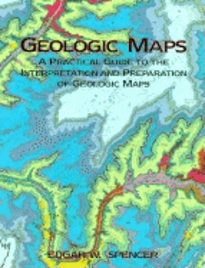 Geologic Maps : A Practical Guide To The Interpretation And Preparation 