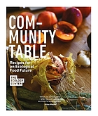 Community table : recipes for an ecological food future