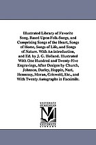 Illustrated library of favorite song. : Based upon folk-songs, and comprising songs of the heart, songs of home, songs of life, and songs of nature.
