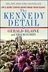 The Kennedy detail : JFK's secret service agents... by  Gerald Blaine 