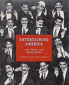 Entertaining America : Jews, movies, and broadcasting