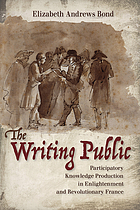 The writing public participatory knowledge production in enlightenment and revolutionary France