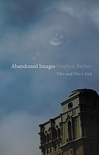 Abandoned images : film and film's end