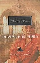 The general in his labyrinth : a novel