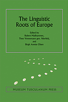 The Linguistic Roots of Europe : Origin and Development of European Languages