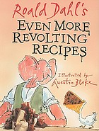 Roald Dahl's even more revolting recipes
