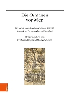 Die Osmanen vor Wien Die Meldeman-Rundansicht von 1529/30. Sensation. Propaganda und Stadtbild.