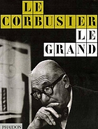 Le Corbusier Le Grand Book 08 Worldcat Org Le Corbusier Le Grand Book 08 Worldcat Org