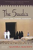 The Saudis : inside the desert kingdom