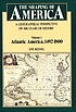 The shaping of America / 1, Atlantic America,... by Donald W Meinig