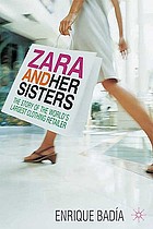 Zara and her sisters / the story of the world's largest clothing retailer