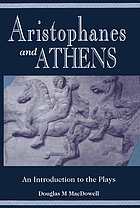 Aristophanes and Athens : an introduction to the plays