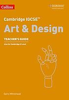 Cambridge igcse art and design teacher guide.
