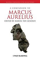 A companion to Marcus Aurelius