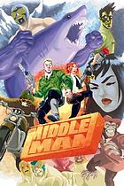 The Middleman : the collected series indispensability