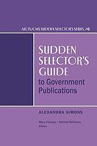 Sudden selector's guide to government publications