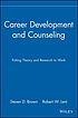 Career development and counseling : putting theory... by Steven D Brown