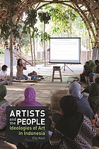 Artists & the people : ideologies of art in Indonesia