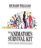 Animator's survival kit : a manual of methods, principles and formulas for classical, computer.