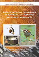 Histoire naturelle des familles et sous-familles endémiques d'oiseaux de Madagascar