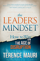 The leader's mindset : how to win in the age of disruption