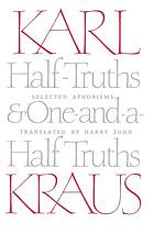Half-truths & one-and-a-half truths : selected aphorisms