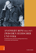 Anatolij F. Koni (1844-1927) zwischen Herrscher und Volk ein liberaler Jurist und seine autobiografische Praxis in Zarenreich und Sowjetunion